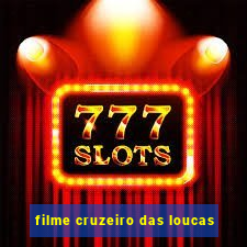 filme cruzeiro das loucas